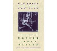 Robert James Waller Old Songs in a New Cafe (Copertina rigida)