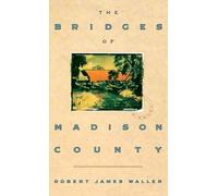 Robert James Waller The Bridges Of Madison Country (Copertina rigida)