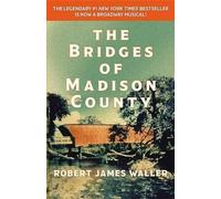 Robert James Waller The Bridges of Madison County (Tascabile)