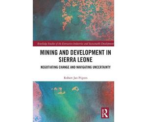 Robert Jan Pijpers Mining and Development in Sierra Leone (Tascabile)