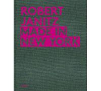 Robert Janitz: Made in New York 2020-2021