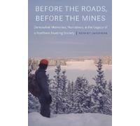 Robert Jarvenpa Before the Roads, Before the Mines (Copertina rigida)