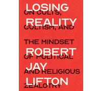 Robert Jay Lifton Losing Reality (Copertina rigida)