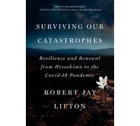 Robert Jay Lifton Surviving Our Catastrophes (Copertina rigida)