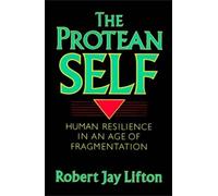 Robert Jay Lifton The Protean Self (Tascabile)