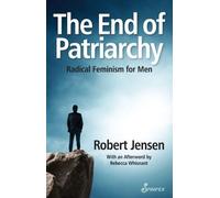 Robert Jensen The End of Patriarchy (Tascabile)