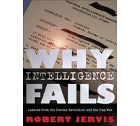 Robert Jervis Why Intelligence Fails (Tascabile)