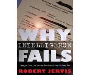 Robert Jervis Why Intelligence Fails (Tascabile)
