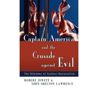 Robert Jewett John Shelton La Captain America and the Crusade Agains (Tascabile)