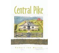 Robert Joe Martin Central Pike (Copertina rigida)