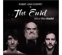 Godfrey John Robert & The Enid - Live At The Citadel