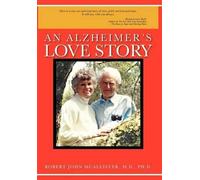Robert John McAllister M.D. Ph.D. An Alzheimer's Love Story (Copertina rigida)