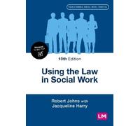 Robert Johns Jacqueline Harry Using the Law in Social Work (Tascabile)