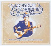 Robert Johnson and the Old School Blues by Robert Johnson (2004-08-02)