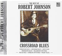 Robert Johnson - BEST OF -CROSSROAD BLUES
