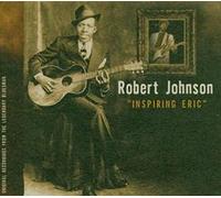 Robert Johnson - Inspiring Eric