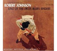 Robert Johnson - Kind Of The Delta Blues Singers