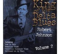 Robert Johnson - King of the Delta Blues 2