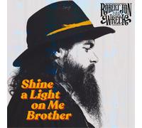 Robert Jon & The Wreck Shine a Light On Me Brother (CD) Album Digipak