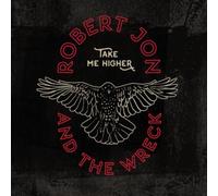 Robert Jon & The Wreck Take Me Higher (Vinyl LP) 12" Album