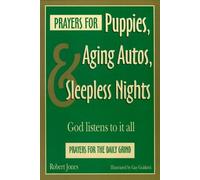 Robert Jones Prayers for Puppies, Aging Autos, and Sleepless Nights (Tascabile)
