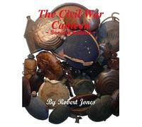 Robert Jones The Civil War Canteen - Second Edition (Tascabile)