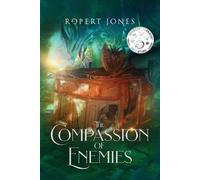 Robert Jones The Compassion of Enemies (Tascabile)
