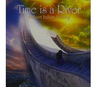 Robert Julian Horky - Time Is a River