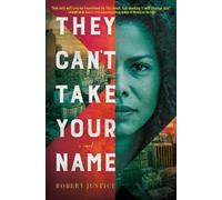 Robert Justice They Can't Take Your Name (Tascabile)