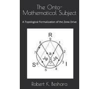 Robert K Beshara The Onto-Mathematical Subject (Tascabile)