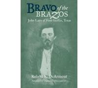 Robert K. DeArment Bravo of the Brazos (Tascabile)
