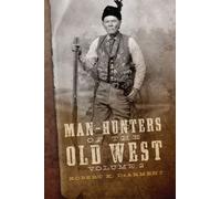 Robert K. DeArment Man-Hunters of the Old West, Volume 2 (Copertina rigida)