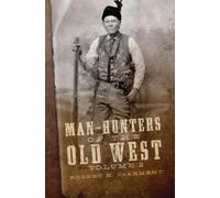 Robert K. DeArment Man-Hunters of the Old West, Volume 2 (Copertina rigida)