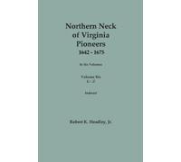 Robert K Headle Northern Neck of Virginia Pioneers, 1642-1675. In Si (Tascabile)