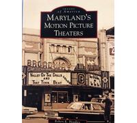 Robert K. Headley Maryland's Motion Pictures Theaters (Tascabile)