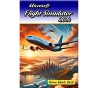 Robert K. Jacques Microsoft Flight Simulator 2024 Game Guide Book (Tascabile)