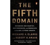 Robert K. Knake Richard A. Clarke The Fifth Domain (Tascabile)
