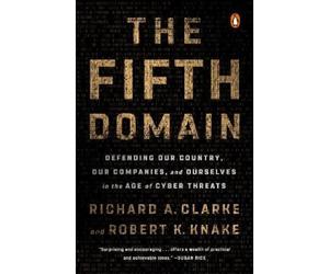 Robert K. Knake Richard A. Clarke The Fifth Domain (Tascabile)
