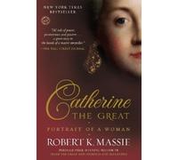 Robert K. Massie Catherine the Great: Portrait of a Woman (Tascabile)