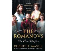Robert K. Massie The Romanovs: The Final Chapter (Tascabile)