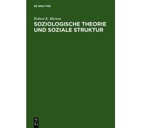 Robert K Merton Soziologische Theorie und soziale Struktur (Copertina rigida)