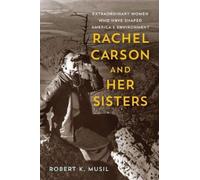 Robert K Musil Rachel Carson and Her Sisters (Tascabile)