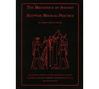 Robert K. Ritner The Mechanics of Ancient Egyptian Magical Practice (Tascabile)