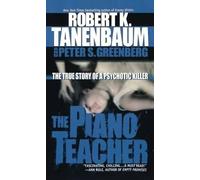Robert K Tanenbaum Peter S Greenberg The Piano Teacher (Tascabile)
