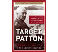 Robert K. Wilcox Target Patton (Tascabile) World War II Collection