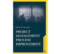 Robert K. Wysocki Project Management Process Improvement (Copertina rigida)