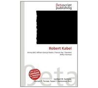 Robert Kabel: Jimmy Ball, William George Barker, Frances Bay, Theodore Arthur Burrows