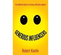 Robert Kaelin Generous Influencers (Tascabile)