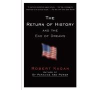 Robert Kagan The Return of History and the End of Dreams (Tascabile)
