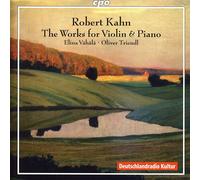Robert Kahn Robert Kahn: The Works for Violin & Piano (CD) Album